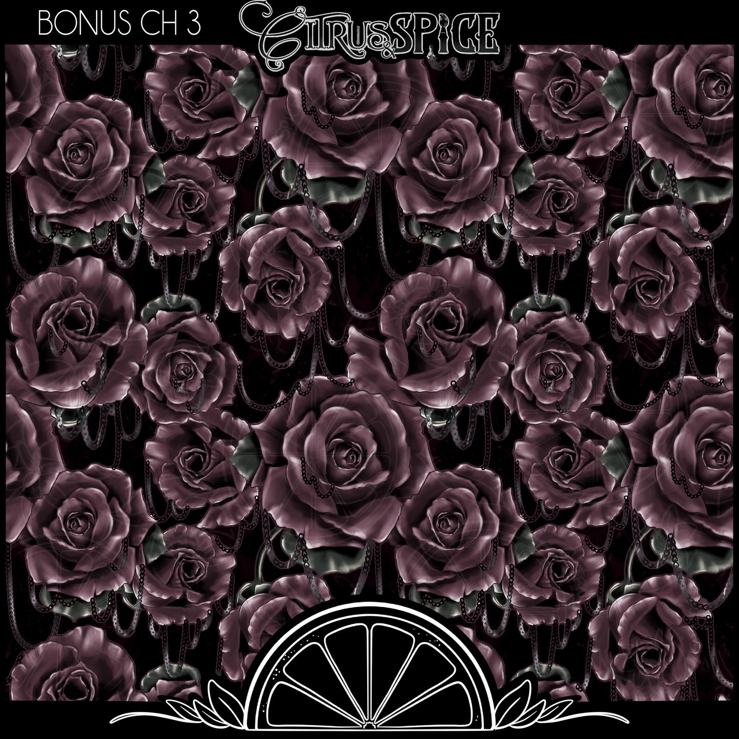 BONUS CHAPTERS: Roses and Chains