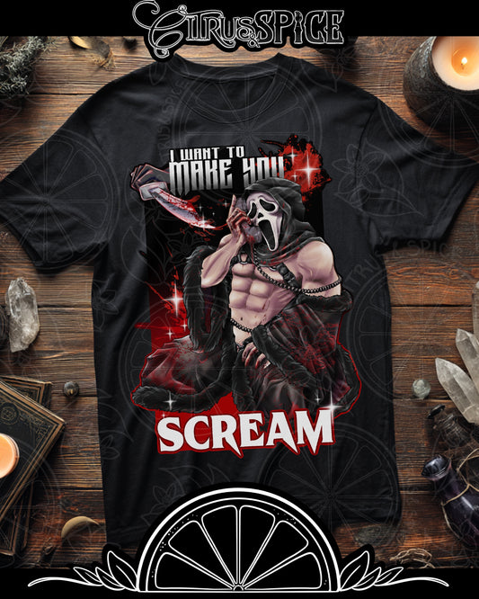 PREORDER I Want to Make You Scream T-Shirt