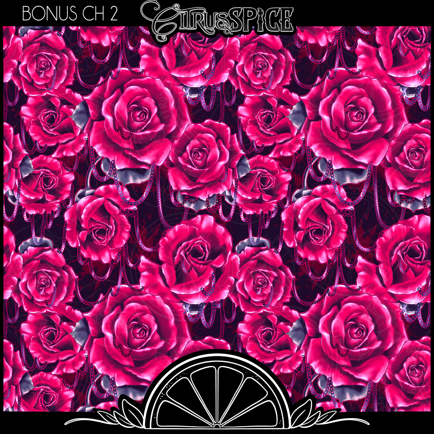 BONUS CHAPTERS: Roses and Chains